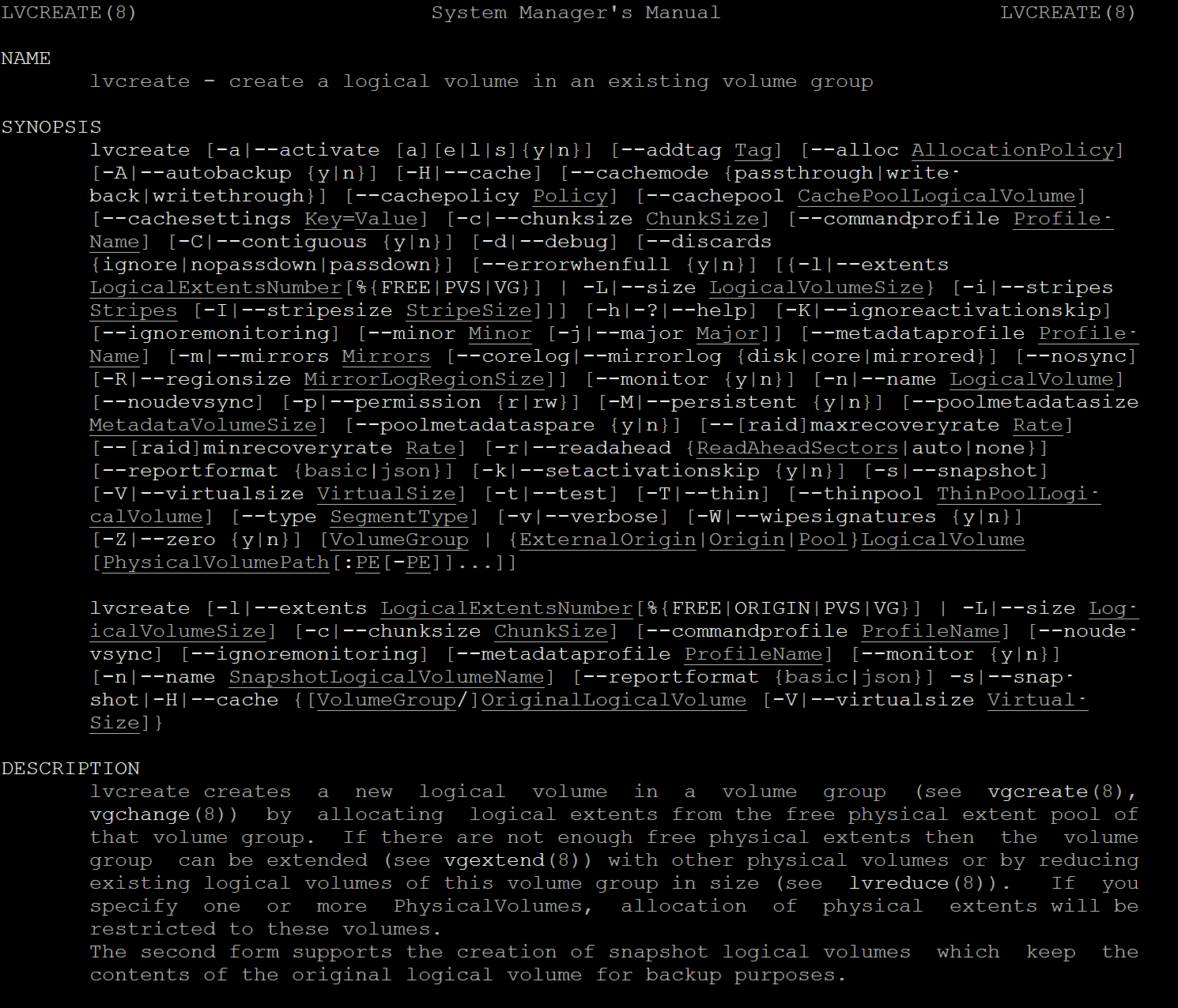 Help information index of lvcreate command. Most LVM command has so many parameters.